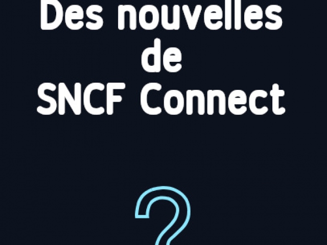 SNCF Connect : les améliorations en cours de l’application si décriée