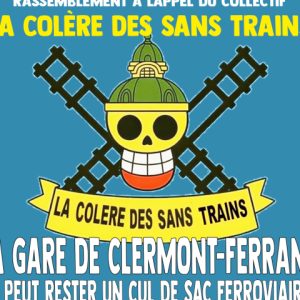 Rassemblement de la Colère des Sans Trains le 30 mai gare de Clermont Ferrand
