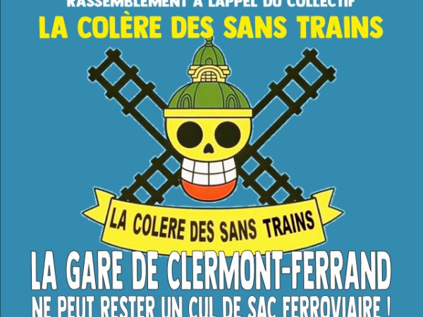 Rassemblement de la Colère des Sans Trains le 30 mai gare de Clermont Ferrand