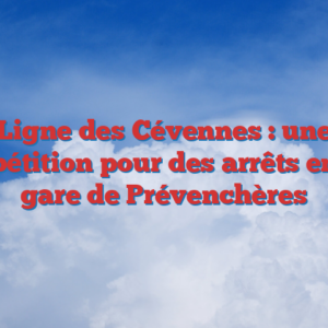 Ligne des Cévennes : une pétition pour des arrêts en gare de Prévenchères